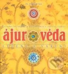 Ajurvéda - léčení a vaření