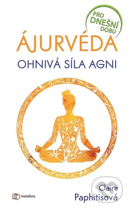 Ájurvéda - Ohnivá síla agni