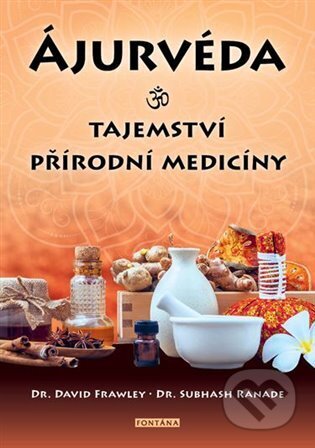Ájurvéda: Tajemství přírodní medicíny