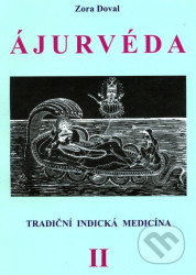 Ájurvéda - Tradiční indická medicína, II.