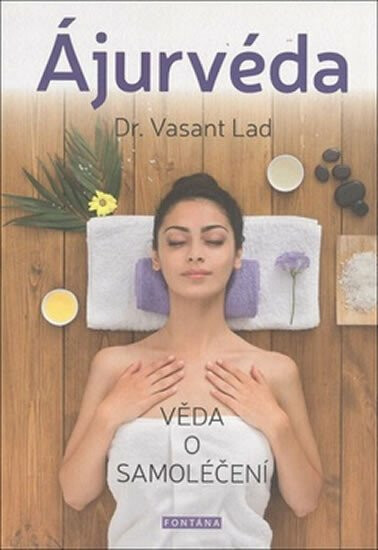 Ájurvéda - Věda o samoléčení - Vasant Lad