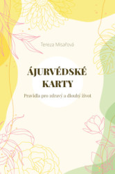 Ájurvédské karty (Pravidla pro zdravý a dlouhý život) - kniha z kategorie Zdraví a životní styl