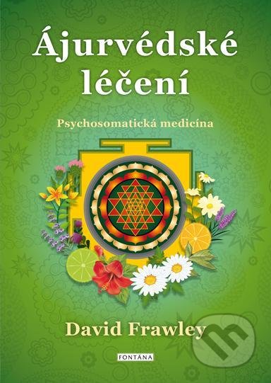 Ájurvédské léčení (Psychosomatická medicína)
