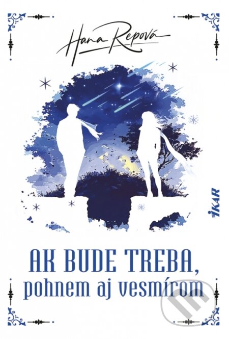 Ak bude treba, pohnem aj vesmírom