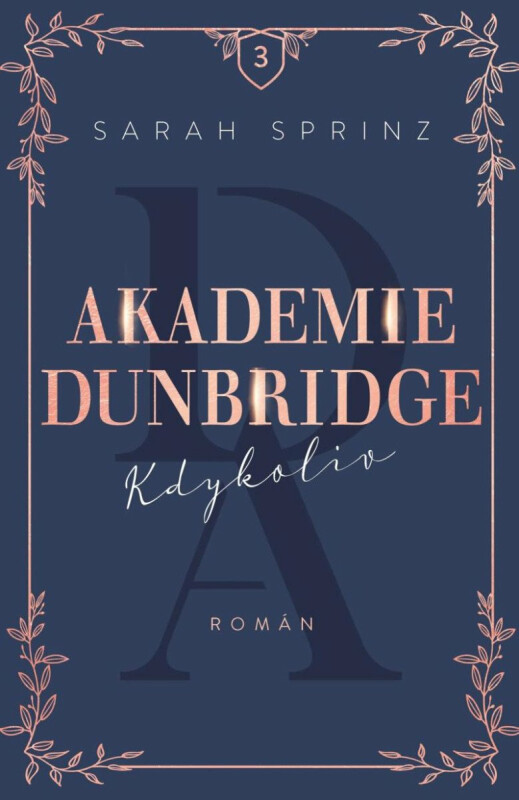 Akademie Dunbridge 3 - Kdykoliv - Sarah Sprinz