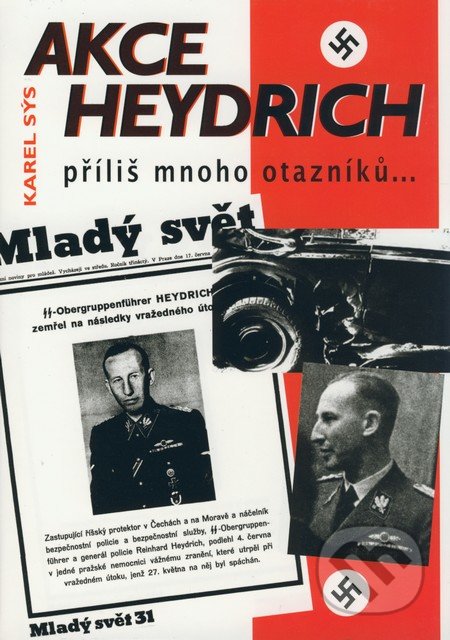Akce Heydrich (Příliš mnoho otazníků...)