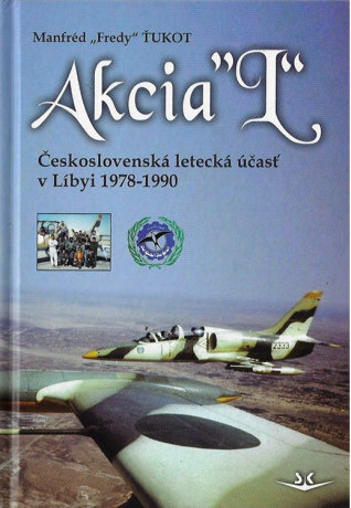 Akcia L - Československá letecká účasť v Libyi 1978-1990 (slovensky)