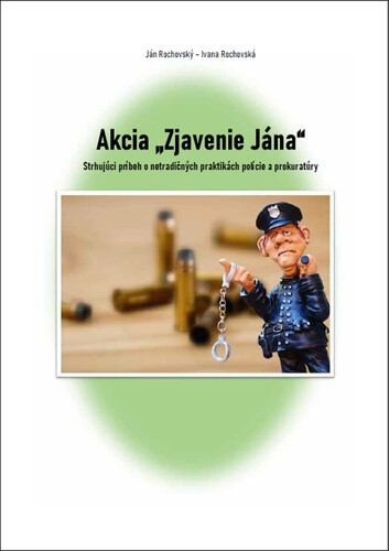 Akcia ,,Zjavenie Jána"" - Ivana Rochovská, Ján Rochovský