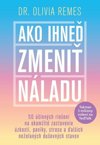 Ako ihneď zmeniť náladu - Olivia Remes
