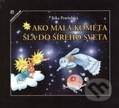 Ako malá kométa šla do šíreho sveta