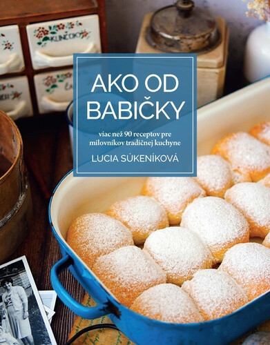 Ako od babičky - Lucia Súkeníková