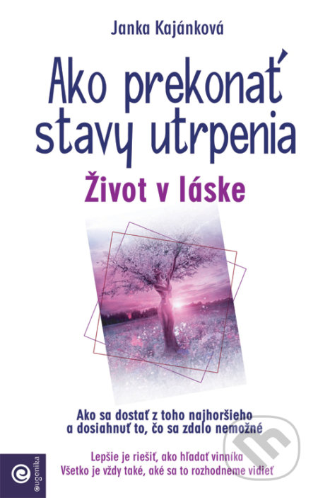Ako prekonať stavy utrpenia (Život v láske)