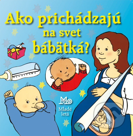 Ako prichádzajú na svet bábätká?