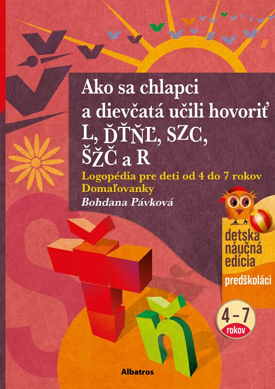 Ako sa chlapci a dievčatá učili hovoriť L, ĎŤŇĽ, CSZ, ČŠŽ a R - Bohdana Pávková