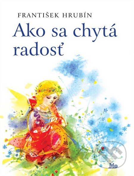 Ako sa chytá radosť