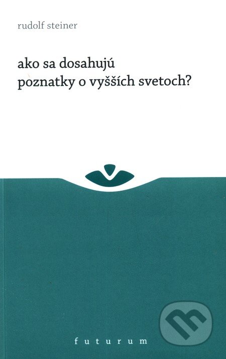Ako sa dosahujú poznatky o vyšších svetoch?