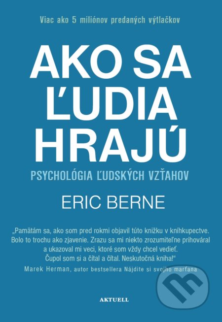 Ako sa ľudia hrajú (Psychológia ľudských vzťahov)