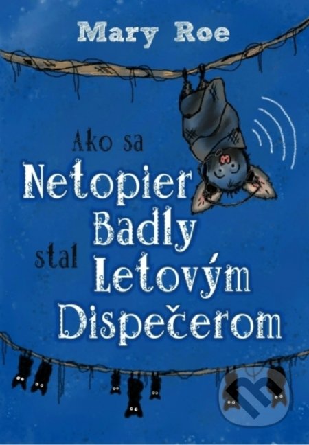 Ako sa netopier Badly stal letovým dispečerom