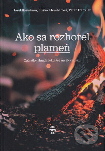 Ako sa rozhorel plameň