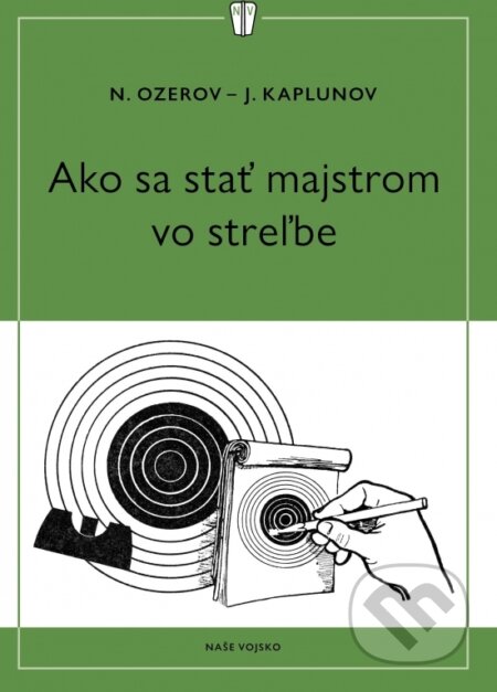 Ako sa stať majstrom v streľbe