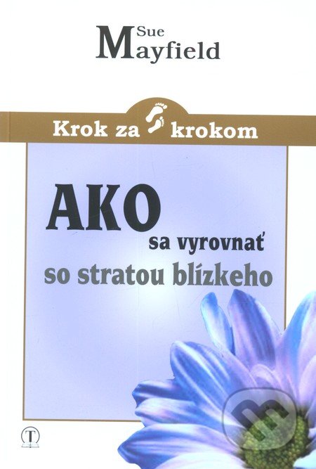 Ako sa vyrovnať so stratou blízkeho