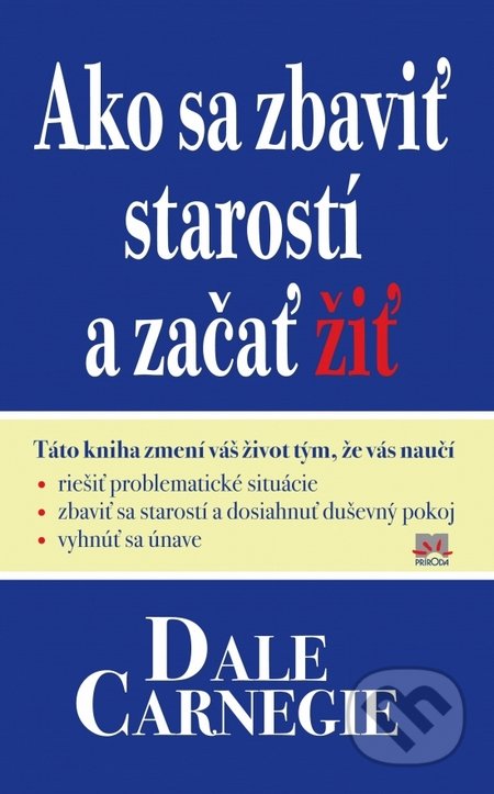 Ako sa zbaviť starostí a začať žiť