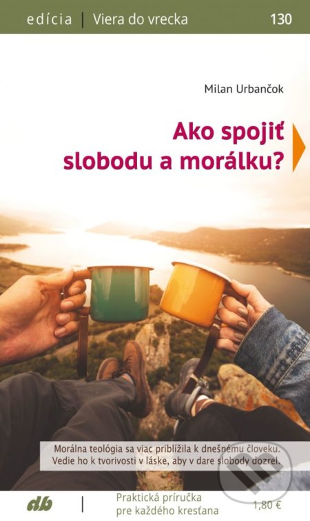Ako spojiť slobodu a morálku?