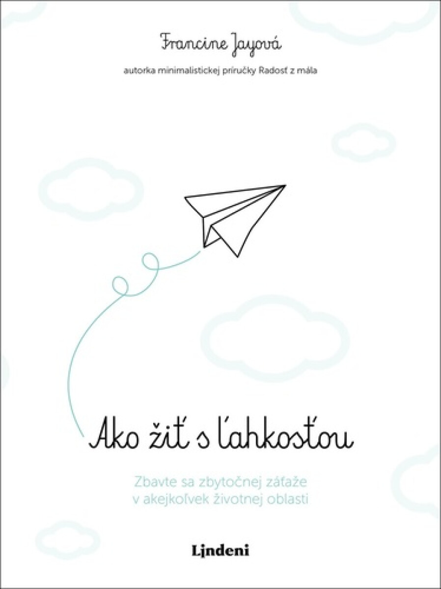 Ako žiť s ľahkosťou - Francine Jay