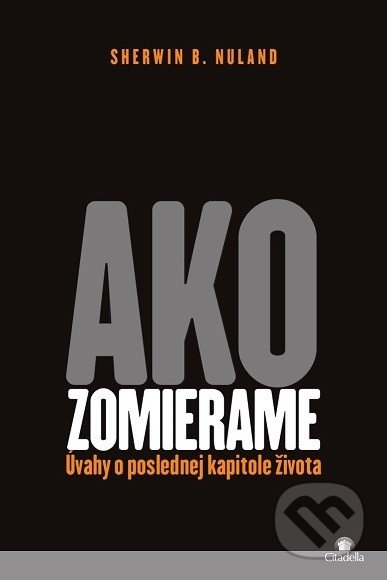 Ako zomierame (Úvahy o poslednej kapitole života)