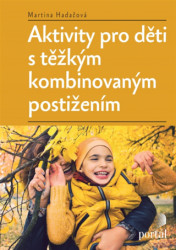 Aktivity pro děti s těžkým kombinovaným postižením - kniha z kategorie Pedagogika
