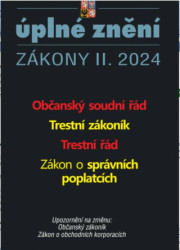 Aktualizace II/4 /2024 - Občanský soudní řád (Trestní zákoník, Trestní řád)