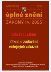 Aktualizace 2025 IV/1 – Stavební zákon (Zákon o zadávání veřejných zakázek) - kniha z kategorie Správní právo