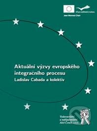 Aktuální výzvy evropského integračního procesu