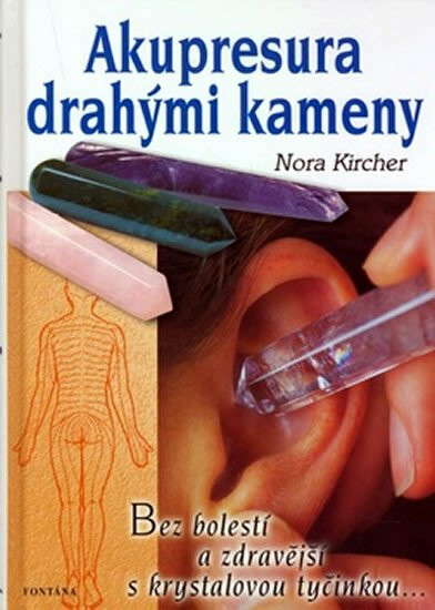Akupresura drahými kameny - Kircher Nora