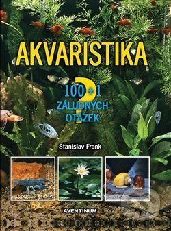 Akvaristika (100 + 1 záludných otázek)