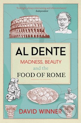 Al Dente (Madness, Beauty and the Food of Rome)