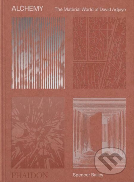 Alchemy (The Material World of David Adjaye)