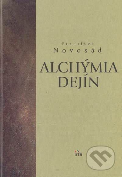 Alchýmia dejín (Slovensko v dobe neurčitosti)