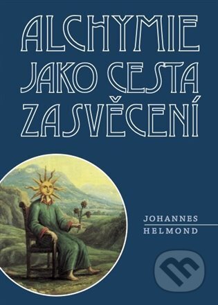 Alchymie jako cesta zasvěcení
