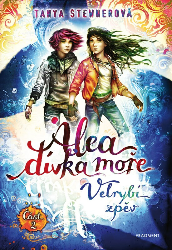 Alea - dívka moře: Velrybí zpěv (Část 2) - Tanya Stewnerová