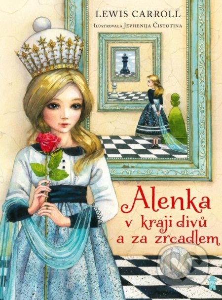 Alenka v kraji divů a za zrcadlem