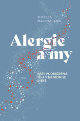 Alergie a my - Theresa  MacPhailová
