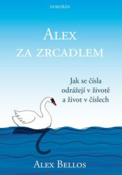 Alex za zrcadlem (Jak se čísla odrážejí v životě a život v číslech) - kniha z kategorie Matematika