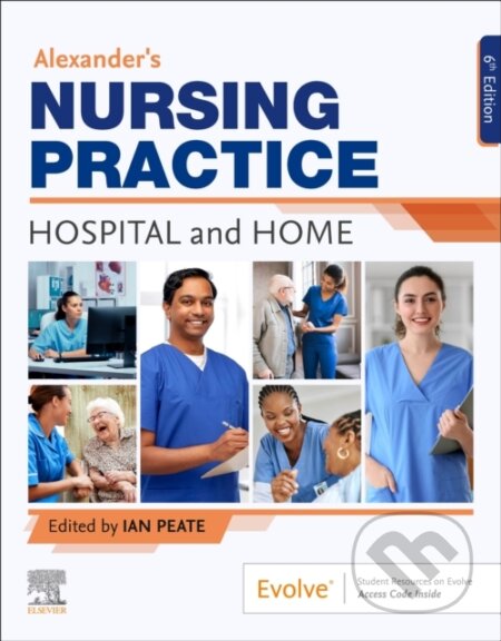 Alexander's Nursing Practice (Hospital and Home)