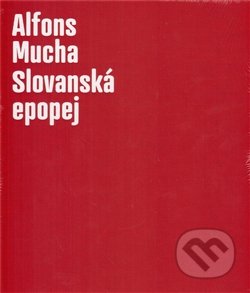 Alfons Mucha - Slovanská epopej