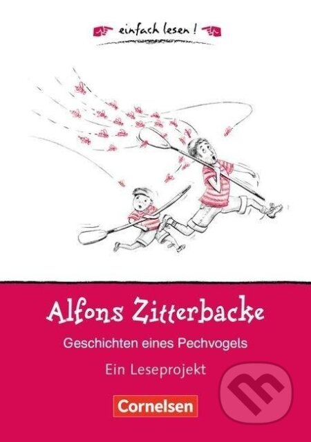 Alfons Zitterbacke. Geschichten eines Pechvogels