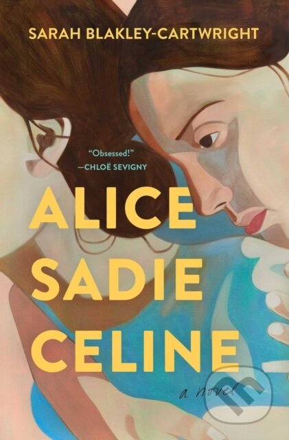 Alice Sadie Celine (A Novel)