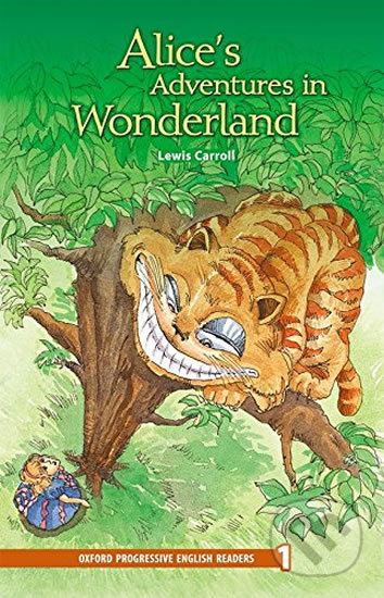Alice´s Adventures in Wonderland (Oxford Progressive English Readers