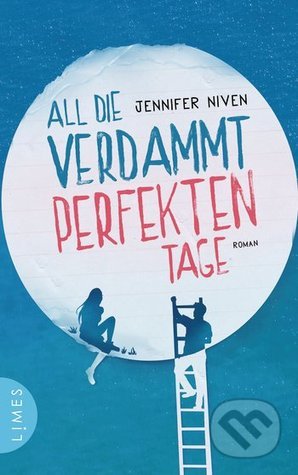 All die verdammt perfekten Tage