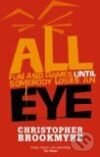 All Fun and Games Until Somebody Loses an Eye